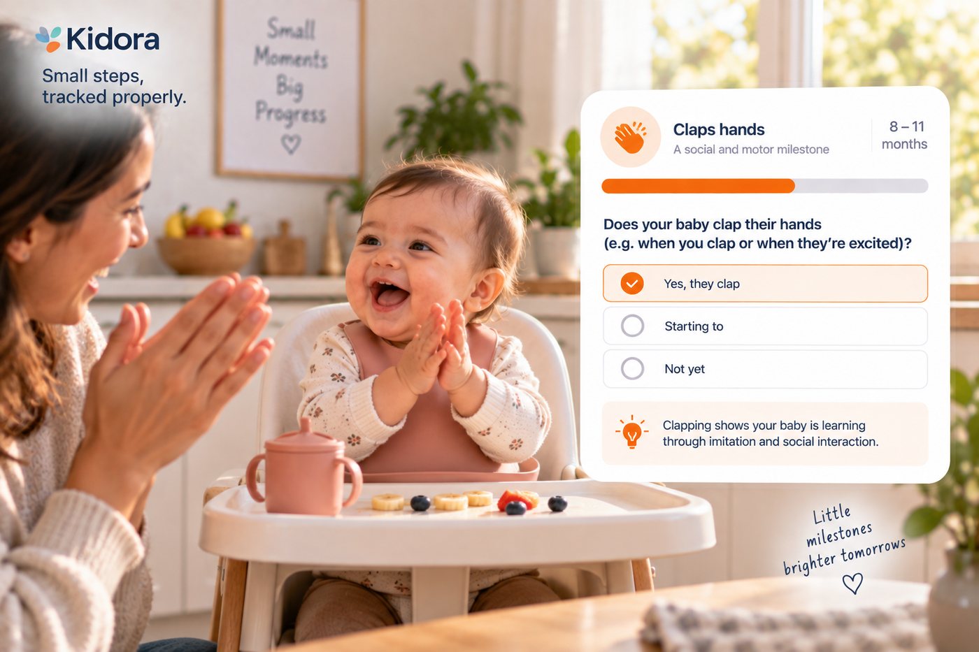 A baby in a high chair claps her hands with a delighted open-mouthed smile while her mother claps back opposite her. A Kidora card shows the claps hands milestone at 8 to 11 months.